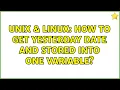 Unix Linux How to get yesterday date and stored into one variable 2 Solutions