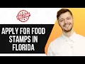 HOW TO APPLY FOR FOOD STAMPS IN FLORIDA 2025 SIMPLE GUIDE