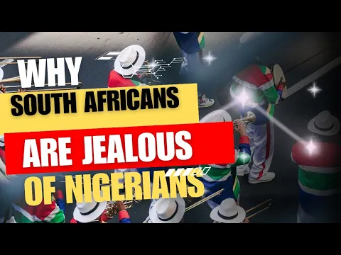 Download MP3 Why are South Africans jealous of Nigerians