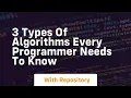 3 types of algorithms every programmer needs to know