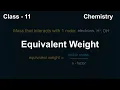 Equivalent Weight Stoichiometry Class 11 TG Chemistry Khan Academy
