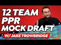 2026 Fantasy Football Mock Draft 12 Team PPR Strategy Trowbridge