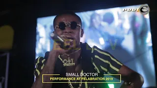 watch small doctors performance at felabration 2019