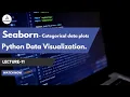Mastering Categorical Data Visualization with Seaborn A Complete Guide Lecture-11