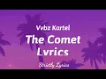 Vybz Kartel - The Comet Lyrics | Strictly Lyrics