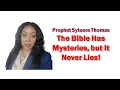 The Bible Has Mysteries but It Never Lies