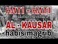 Download Lagu LUAR BIASA✔️inilah manfaat mengamalkan al- kausar HABIS MAGRIB