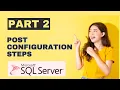 Post Configuration steps for MS SQL SERVER Part 2 Back up compression Auto close