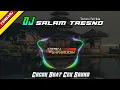 Lagu DJ SALAM TRESNO-Full Bass Terbaru