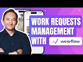 How to manage your work requests with Wowfow - Tutorial