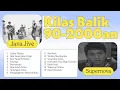 Lagu Java Jive X Supernova - Album Kilas Balik 90-2000an bersama Java Jive \u0026 Supernova | Audio HQ