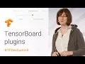 Debugging TensorFlow with TensorBoard plugins TensorFlow Dev Summit 2018