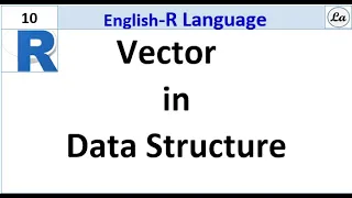 Vectors in R Programming R Data Structures R Programming Tutorial for Beginners