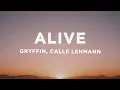 Download Lagu Gryffin - Alive (Lyrics) ft. Calle Lehmann
