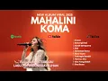 Lagu “Album MAHALINI KOMA 🎧 Terbaru 2025 | Lagu Romantis Indonesia Terpopuler - Bikin Baper dan Galau\