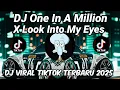 Download Lagu DJ ONE IN A MILLION X LOOK INTO MY EYES STYLE CANDU SLOW VIRAL TIKTOK TERBARU 2025 YANG KALIAN CARI!