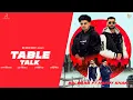 Download Lagu TABLE TALK (Official Video) - Bai Brar x Happy Khan l Happy Randhawa | New Punjabi Song