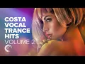 Download Lagu COSTA - VOCAL TRANCE HITS VOL. 2 [FULL ALBUM]