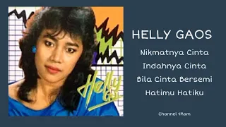 helly gaos the very best of nikmatnya cinta indahnya cinta bila cinta bersemi hatimu hatiku