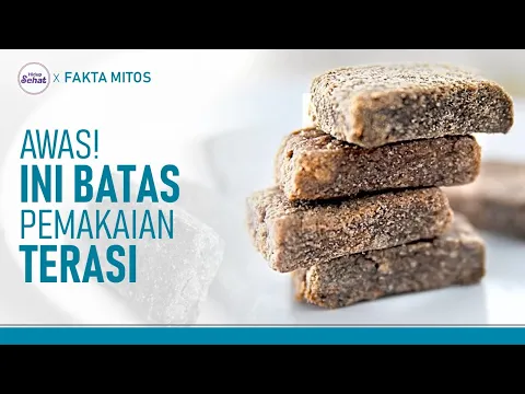 Baik Buruknya Makan Terasi