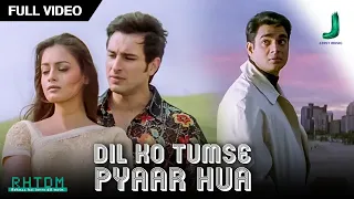 dil ko tumse pyaar hua rehnaa hai terre dil mein saif ali khan dia mirza roop kumar rathod