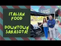 ITALIAN RESTAURANTS DOWNTOWN SARASOTA Where to eat Who has outside seating Ciao