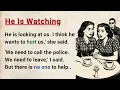 Download Lagu Learn English through Stories Level 3 ⭐ He Is Watching - Improve your English | English Audio Story