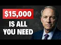 Ray Dalio Everything Changes After 15 000 Why Nobody Tells You This