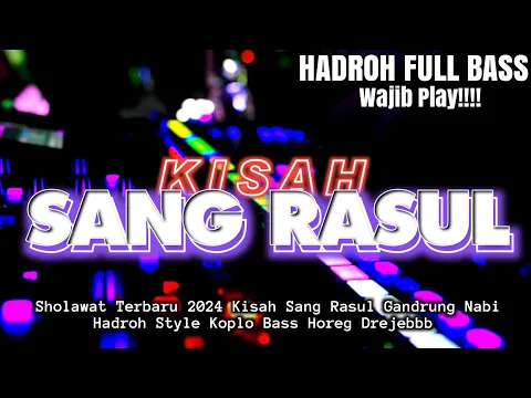 Download MP3 KISAH SANG ROSUL • HADROH KOPLO FULL BASS HOREG || By Ar Production