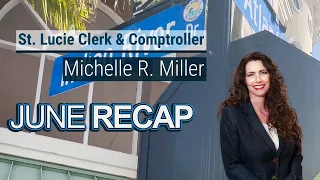 St Lucie Clerk Comptroller June Recap