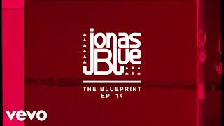 Jonas Blue - The Blueprint EP 14