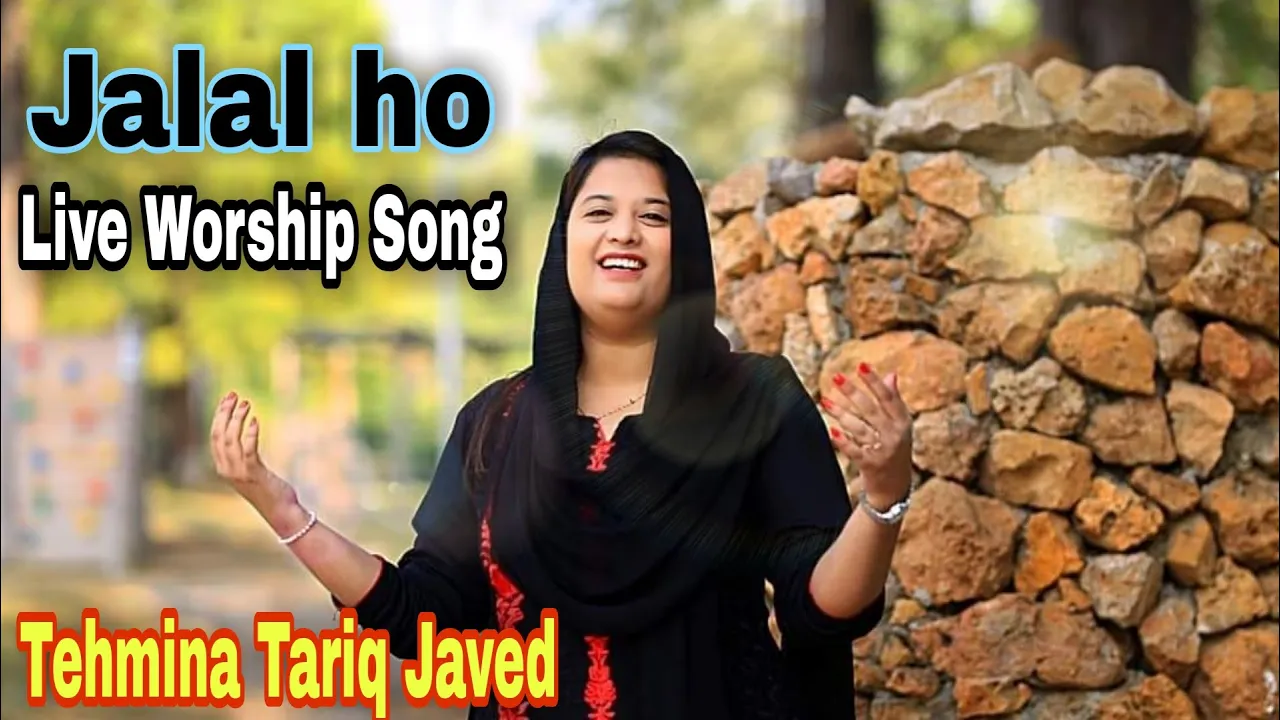 Jalal Ho - Tehmina Tariq Live on | Christian Songs | Hindi Christian Song lyrics | JESUS WORSHIP