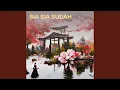 Lagu SIA SIA SUDAH
