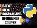 Python Object Oriented Programming - BEGINNERS COURSE