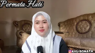 Download PERMATA HATI - EVIE TAMALA (COVER BY AYU SONATA) MP3