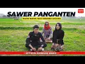 Download Lagu SAWER PANGANTEN - NAZMI NADIA X KRISHNA SAGARA [OFFICIAL]