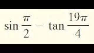 sin - tan find the exact value