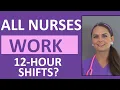 Do all Nurses Work 12-Hour Shifts
