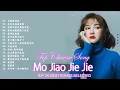 莫叫姐姐 Mo Jiao Jie Jie | 莫叫姐姐歌曲合集 2023 | 2023 流行 歌曲 莫叫姐姐 ♫ 30首歌最好聽