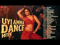 Download Lagu Uyi Amma Dance Hits - Video Jukebox | Nonstop 1 Hour Party Songs | Taras, Kala Chashma, Thumkeshwari