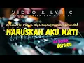 Download Lagu Haruskah Aku Mati | Arief Putera | DJ Remix Version | Video \u0026 Lyric