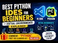 Best Python IDEs for Beginners Virtual Environments Explained VS Code PyCharm
