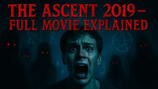 the assent 2019 full horror movie explained in english