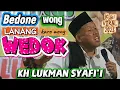 Lagu Wong wedok vs wong lanang / Pengajian Kh Lukman Syafi'i terbaru / Pengajian lucu terbaru