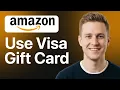 How To Use A VISA Gift Card On Amazon For Purchases