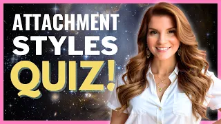 Attachment Style Quiz Discover Your Attachment Style