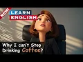 Download Lagu Why I Can’t Stop Drinking Coffee |how to find a place|Listening and Speaking Skills|Daily life