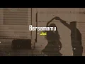 Download Lagu Bersamamu - Jaz  [Lyrics] 'Tiktok Version'