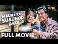 Download Lagu Mauna Ka, Susunod Ako! FULL MOVIE | Eddie Garcia, Janno Gibbs