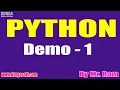 PYTHON tutorials Demo - 1 by Mr Ram On 12-05-2021 6 30AM IST
